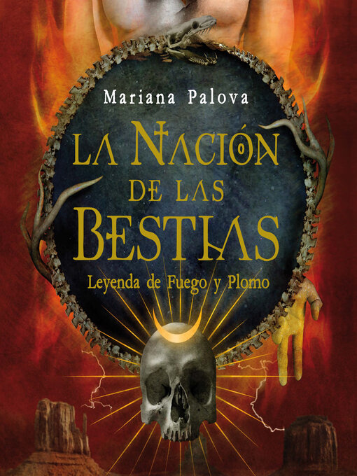 Title details for La nación de las bestias. Leyenda de fuego y plomo by Mariana Palova - Available